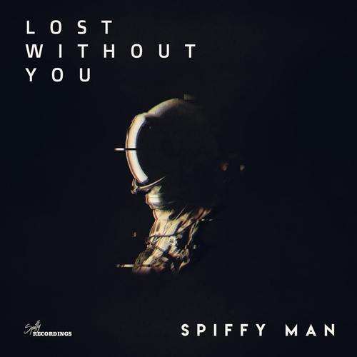 Spiffy Man - Lost Without You [SR035]